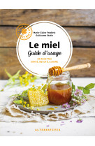 Le miel, guide d'usage