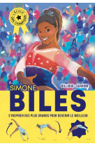 L'ecole des champions - tome 2 : simone biles