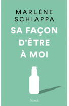 Sa façon d'être à moi