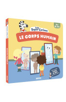 Les super-curieux - le corps humain