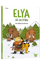 Elya et sa tribu  - tome 1 - elya et sa tribu