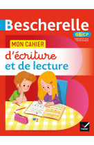 Bescherelle - mon cahier  d'écriture et de lecture (méthode syllabique) gs - cp