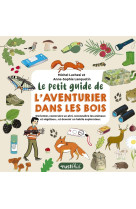 Le petit guide de l'aventurier dans les bois