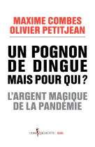 Un pognon de dingue mais pour qui ?