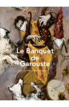 Le banquet de garouste