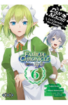 Danmachi - familia chronicle : episode ryû t06