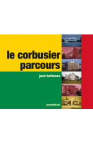 Le corbusier, parcours