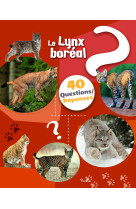 Le lynx - 40 questions / réponses 