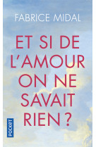 Et si de l'amour on ne savait rien ?