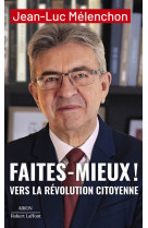 Faites mieux ! vers la révolution citoyenne