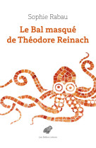 Le bal masqué de théodore reinach