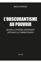 L'obscurantisme au pouvoir