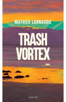 Trash vortex