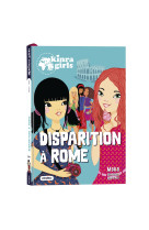 Kinra girls - destination mystère - disparition à rome  - tome 1