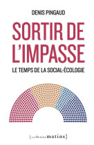 Sortir de l'impasse - le temps de la social-écologie