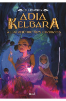 Adia kelbara à l'académie des chamans, tome 1