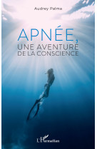 Apnée, une aventure de la conscience