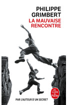 La mauvaise rencontre