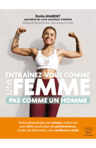 Entraînez-vous comme une femme - pas comme un homme