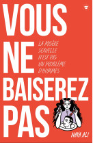 Vous ne baiserez pas !