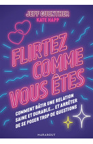 Flirtez comme vous êtes