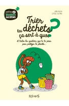 Trier les déchets, ça sert à quoi ?, tome 11