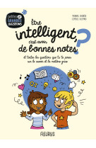 être intelligent, c'est avoir de bonnes notes ?