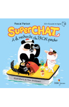 Superchat - a la recherche du paon perdu - livre-cd