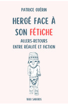 Hergé face à son fétiche