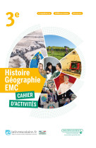 Histoire géographie 3e, cahier d'activités, édition 2021