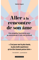 Aller à la rencontre de son âme