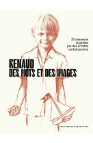 Renaud, des mots et des images