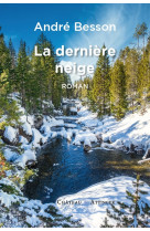 La derniere neige - roman