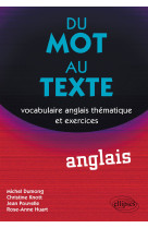 Du mot au texte, vocabulaire anglais thématique et exercices