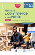 Métiers du commerce et de la vente option a 1re/term bac pro - livre élève - éd. 2020