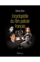 Encyclopédie du film policier français 1910-2020