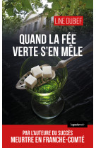 Quand la fée verte s'en mele