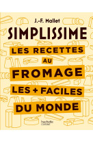 Les recettes au fromage les + faciles du monde