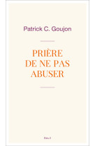 Prière de ne pas abuser