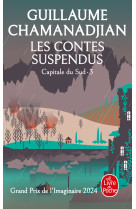 Les contes suspendus (la tour de garde, capitale du sud tome 3)