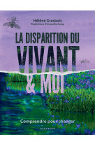 La disparition du vivant et moi