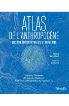 Atlas de l'anthropocène - 2e édition actualisée et augmentée