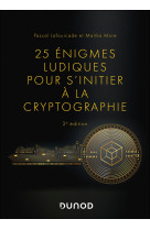 25 énigmes ludiques pour s'initier à la cryptographie - 2e éd.