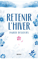 Retenir l'hiver