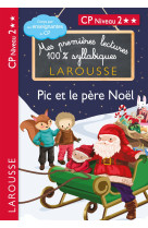 Premières lectures syllabiques - cp niveau 2 - pic et le père noël