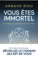 Vous êtes immortel