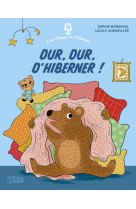 Dur, dur, d'hiberner !