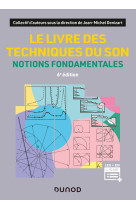 Le livre des techniques du son - 6e éd. - notions fondamentales