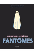 Une histoire illustrée des fantômes