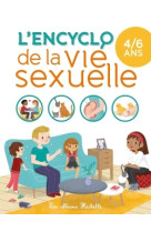 L'encyclo de la vie sexuelle 4-6 ans